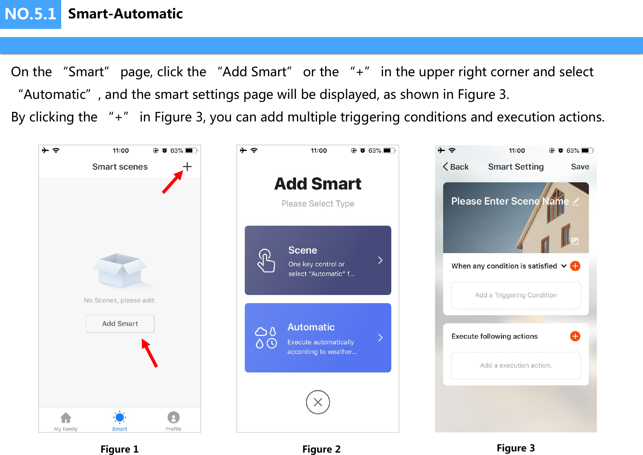 NO.5.1 Smart-AutomaticOn the “Smart” page, click the “Add Smart” or the “+” in the upper right corner and select “Automatic”, and the smart settings page will be displayed, as shown in Figure 3.By clicking the “+” in Figure 3, you can add multiple triggering conditions and execution actions.Figure 3Figure 2Figure 1