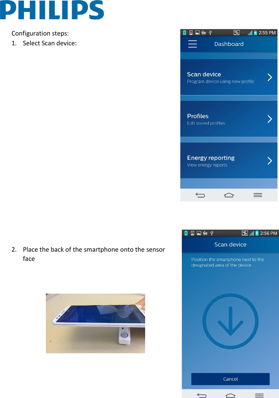   Configuration steps: 1. Select Scan device:                     2. Place the back of the smartphone onto the sensor  face             