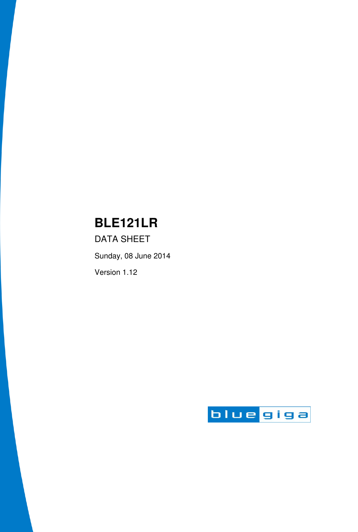                          BLE121LR DATA SHEET Sunday, 08 June 2014 Version 1.12  