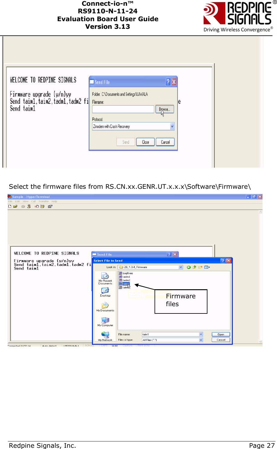     Redpine Signals, Inc.     Page 27 Connect-io-n™ RS9110-N-11-24  Evaluation Board User Guide  VVeerrssiioonn  33..1133      Select the firmware files from RS.CN.xx.GENR.UT.x.x.x\Software\Firmware\   Firmware files 