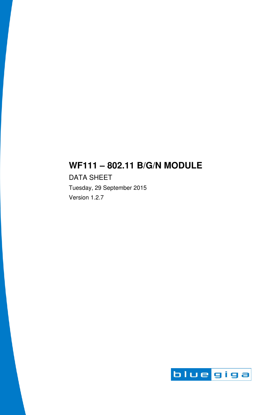                         WF111 – 802.11 B/G/N MODULE DATA SHEET Tuesday, 29 September 2015 Version 1.2.7  