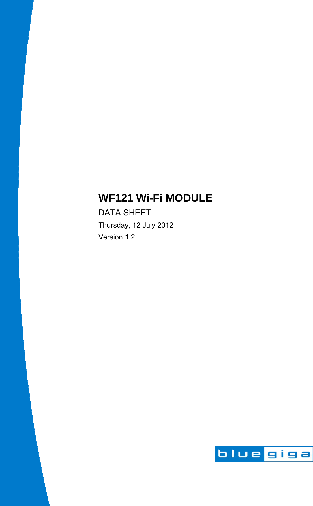                           WF121 Wi-Fi MODULE DATA SHEET Thursday, 12 July 2012 Version 1.2  