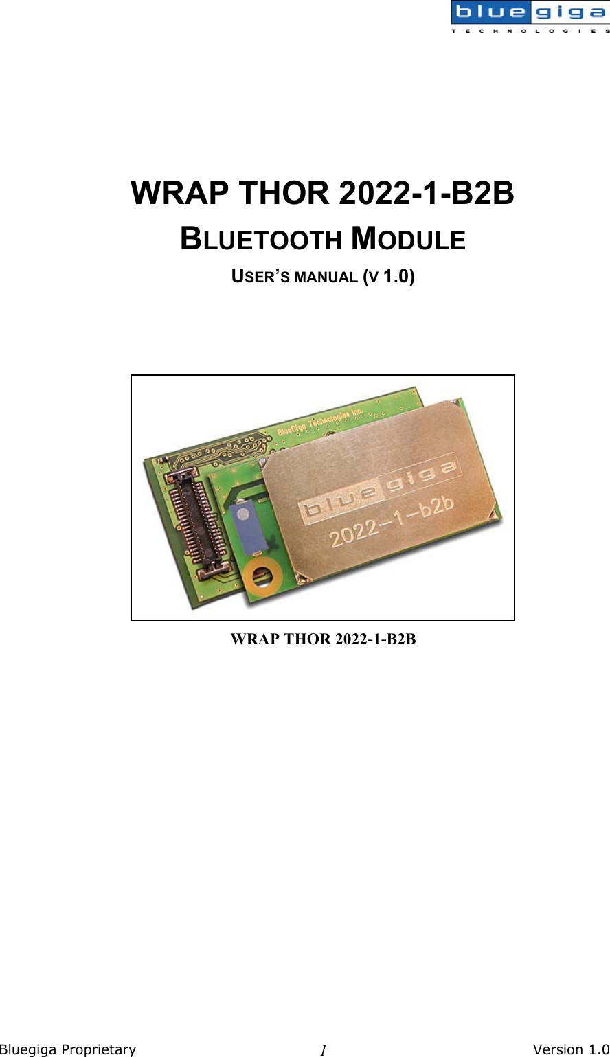  Bluegiga Proprietary       Version 1.0 1   WRAP THOR 2022-1-B2B BLUETOOTH MODULE USER’S MANUAL (V 1.0)     WRAP THOR 2022-1-B2B        