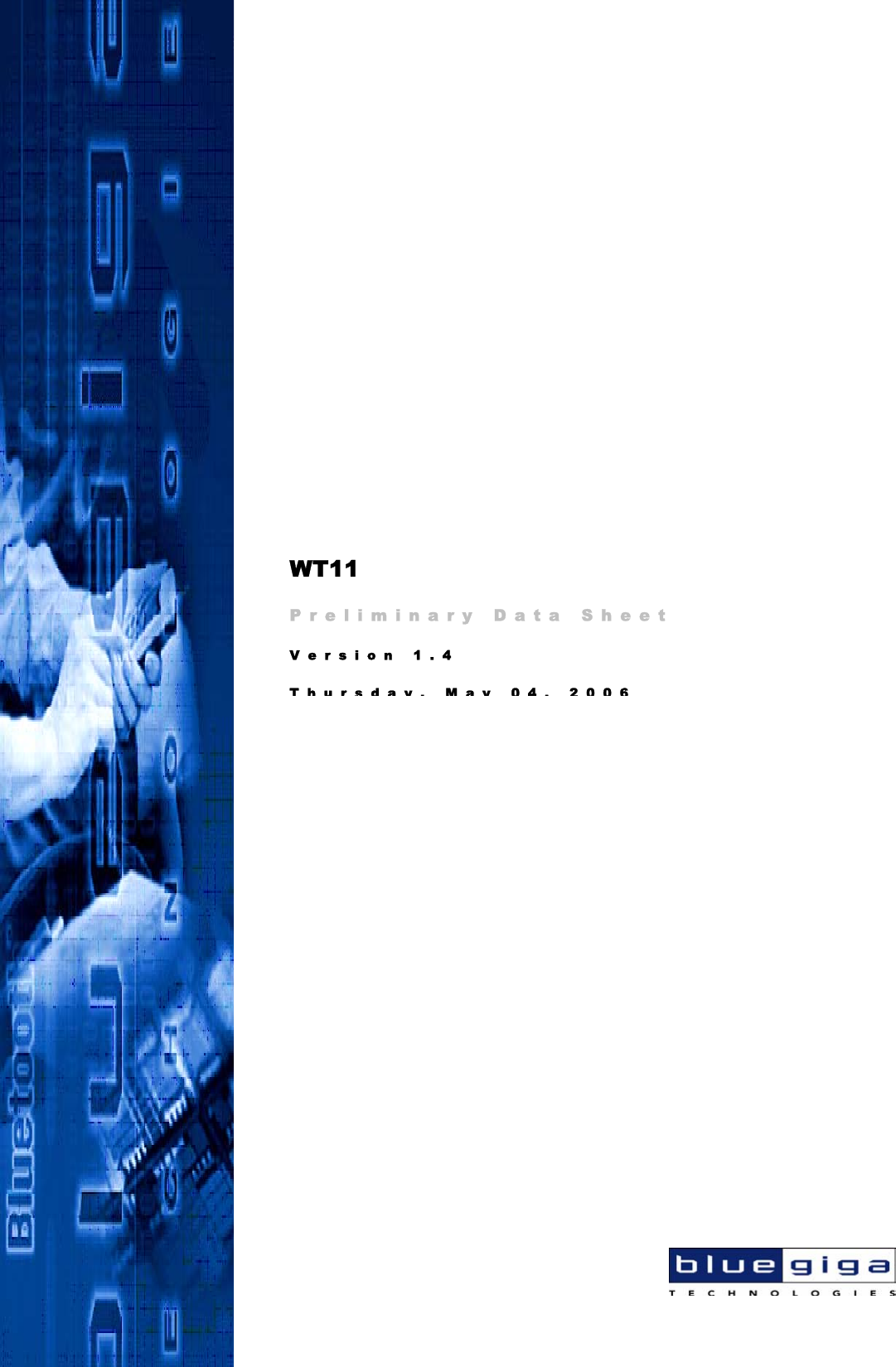 WT11 Preliminary Data Sheet Version 1.4 Thursday, May 04, 2006   
