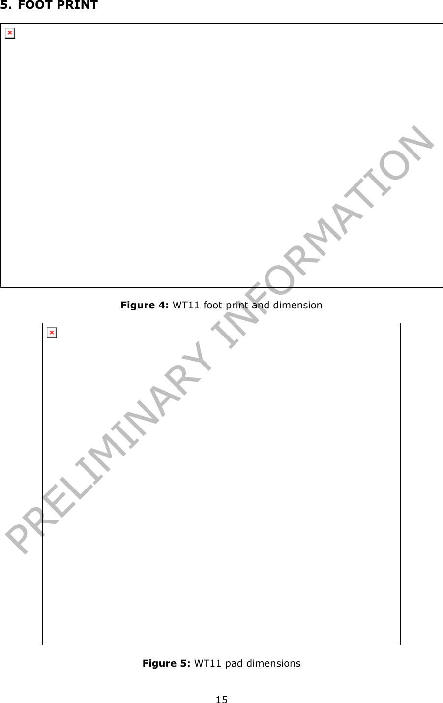   155. FOOT PRINT  Figure 4: WT11 foot print and dimension  Figure 5: WT11 pad dimensions 