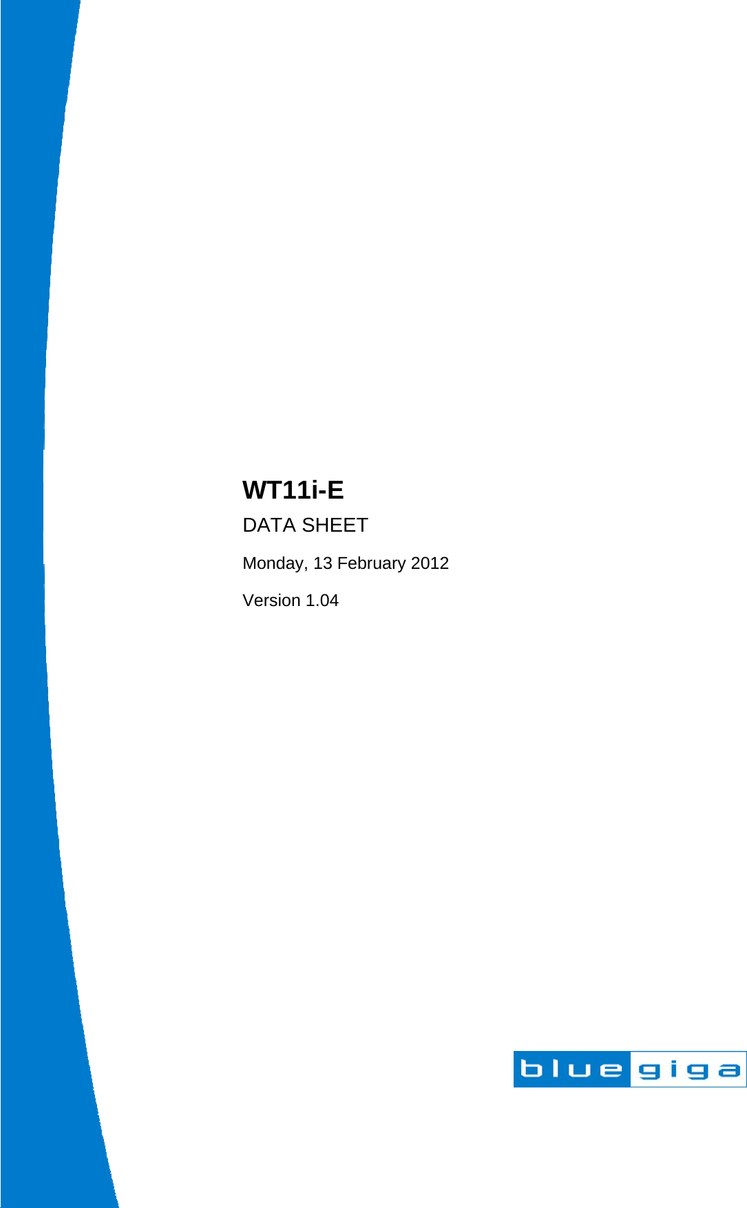                      WT11i-E DATA SHEET Monday, 13 February 2012 Version 1.04  