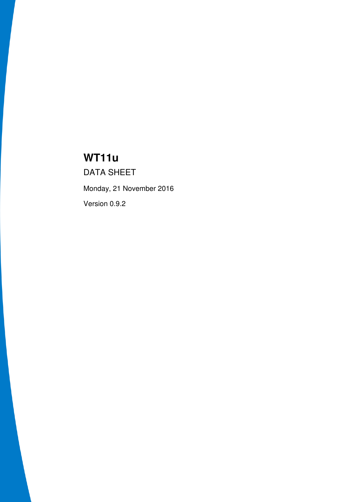                        WT11u DATA SHEET Monday, 21 November 2016 Version 0.9.2 