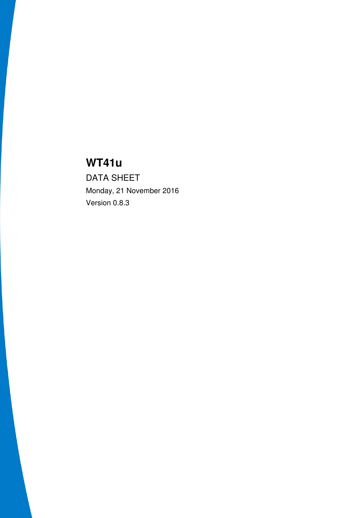                                           WT41u DATA SHEET Monday, 21 November 2016 Version 0.8.3 