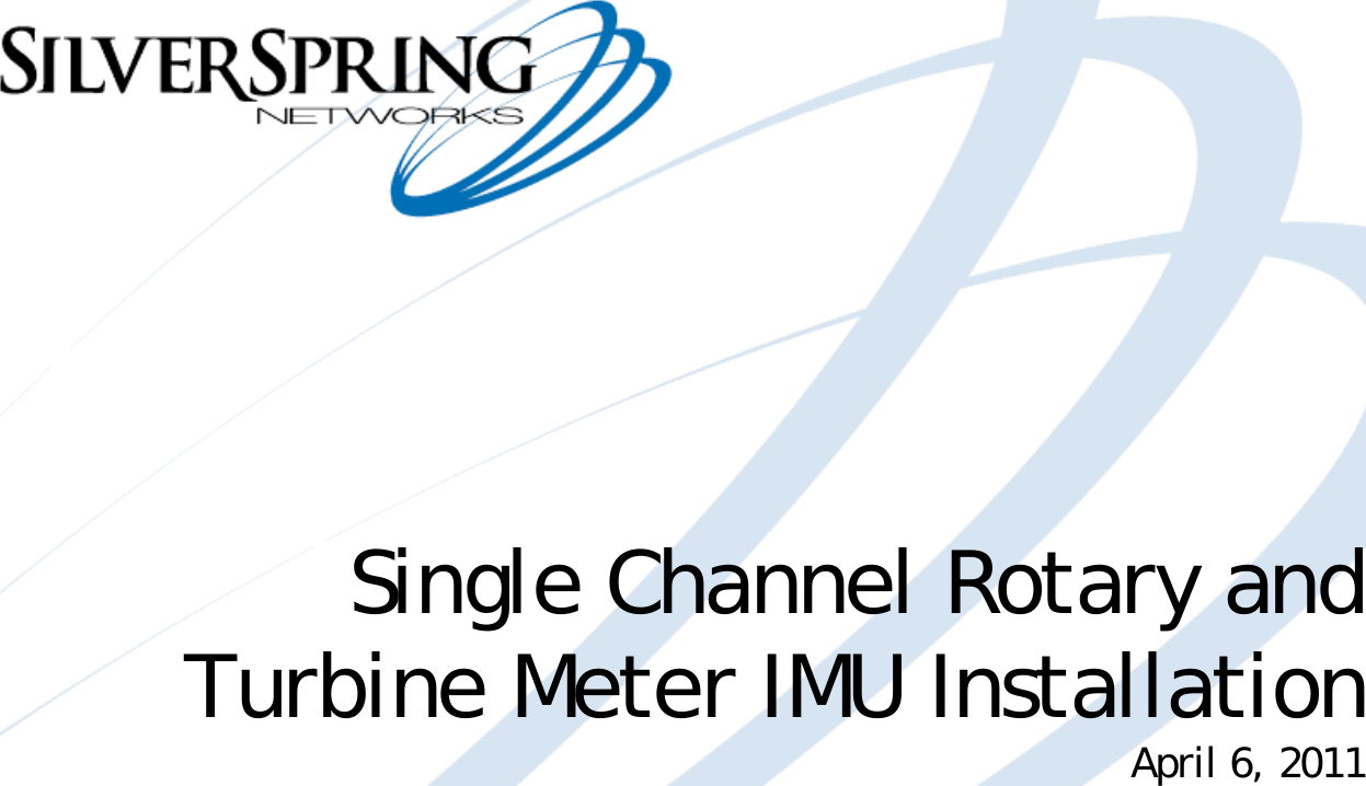 Page 1 of Silver Spring Networks IMU516 RF Module for Utility Gas Meter User Manual single channel IMU installation 2011april06x