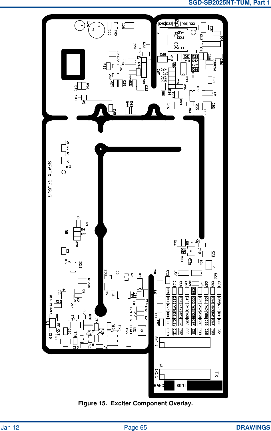   SGD-SB2025NT-TUM, Part 1 Jan 12  Page 65  DRAWINGS Figure 15.  Exciter Component Overlay.   