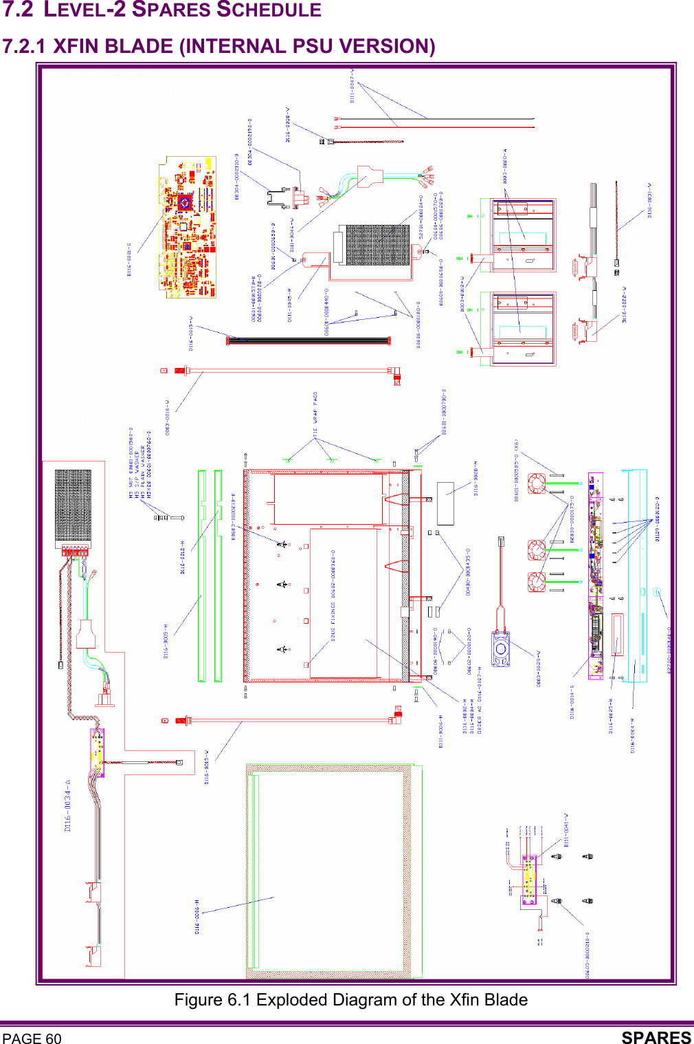 PAGE 60  SPARES  7.2 LEVEL-2 SPARES SCHEDULE 7.2.1 XFIN BLADE (INTERNAL PSU VERSION)                                  Figure 6.1 Exploded Diagram of the Xfin Blade 