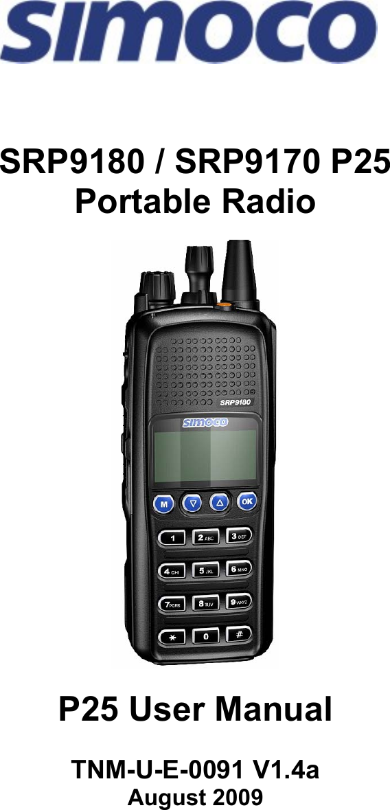     SRP9180 / SRP9170 P25 Portable Radio    P25 User Manual  TNM-U-E-0091 V1.4a August 2009 