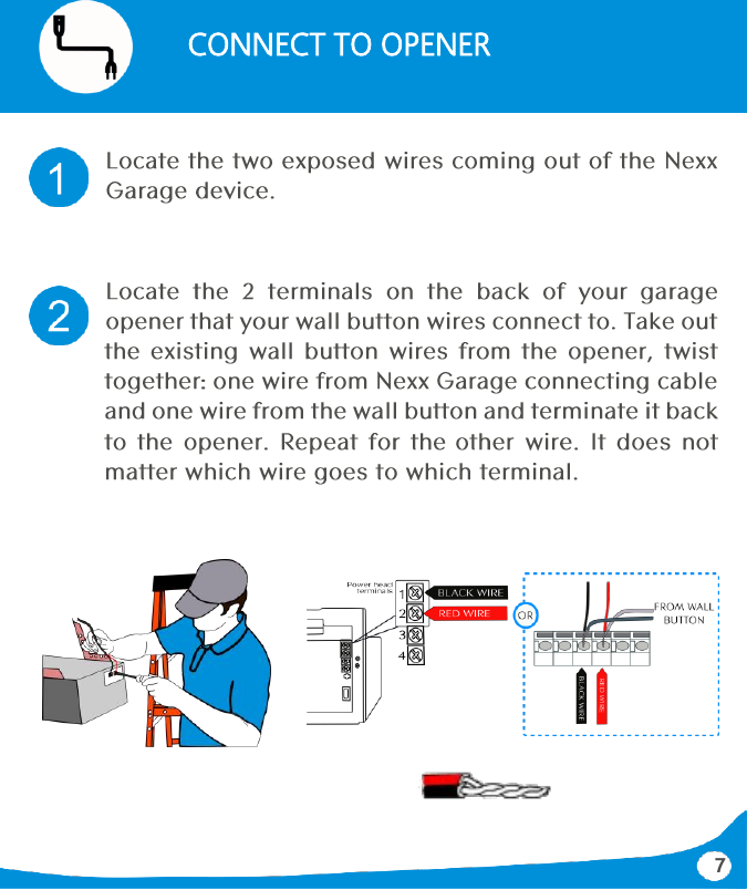 7      CONNECT TO OPENER        