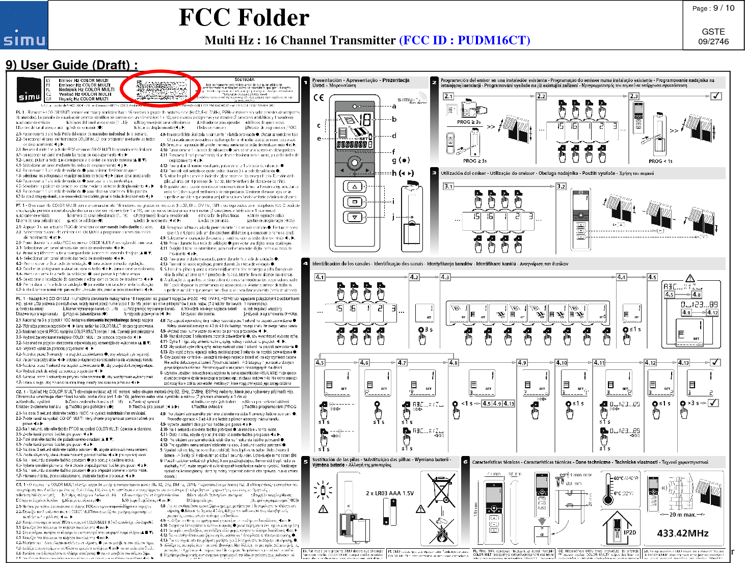   FCC Folder     Multi Hz : 16 Channel Transmitter (FCC ID : PUDM16CT) Page : 9 / 10  GSTE 09/2746  In accordance with 0.459 &amp; 0.457 of CFR 47, All rights are reserved. Reproduction in whole or in parts is prohibited without the written consent of the copyright owner 9) User Guide (Draft) :     