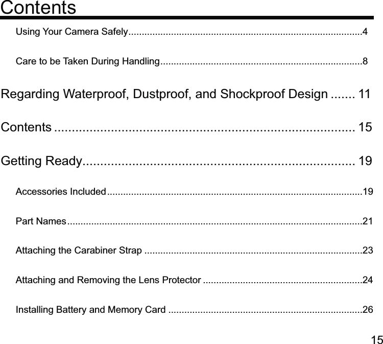 15Contents ........................................................................................4 ............................................................................ ....... 11Contents ..................................................................................... 15Getting Ready.............................................................................  ................................................................................................ ...............................................................................................................21 .................................................................................. ............................................................24 .........................................................................26