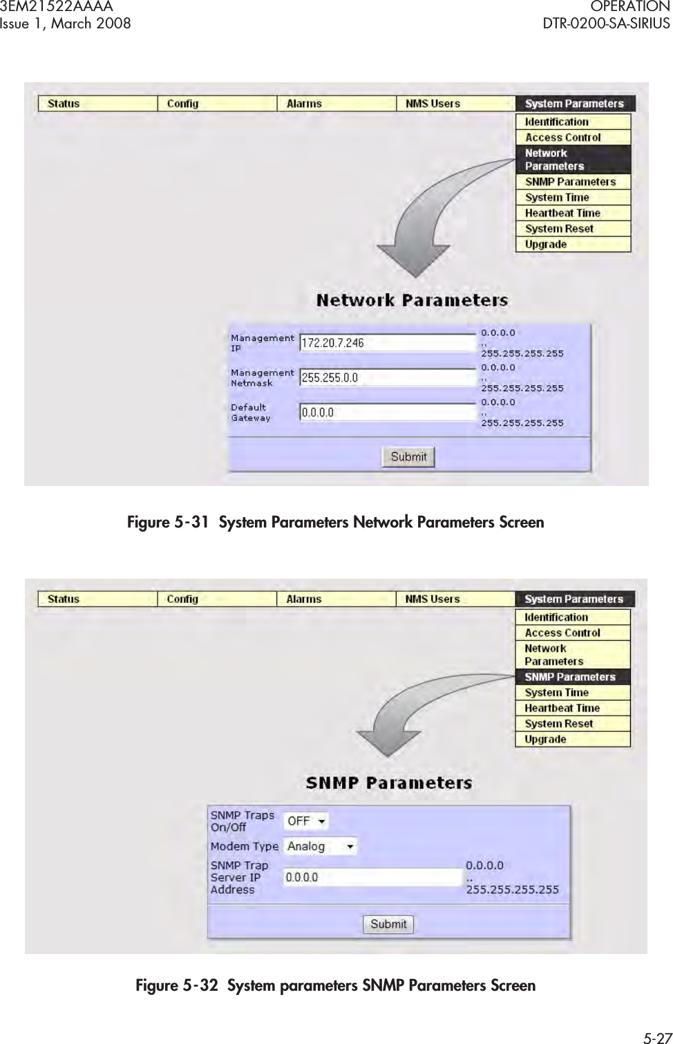 3EM21522AAAA OPERATIONIssue 1, March 2008 DTR-0200-SA-SIRIUS5-27Figure 5  -  31  System Parameters Network Parameters ScreenFigure 5  -  32  System parameters SNMP Parameters Screen