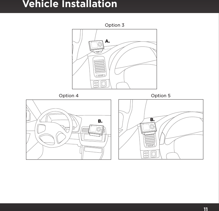 11B.A.B.Option 3Option 4Option 5234567890directjumpFMmenu1jumpFMmenu234567890direct1jumpFMmenu234567890direct1Vehicle Installation