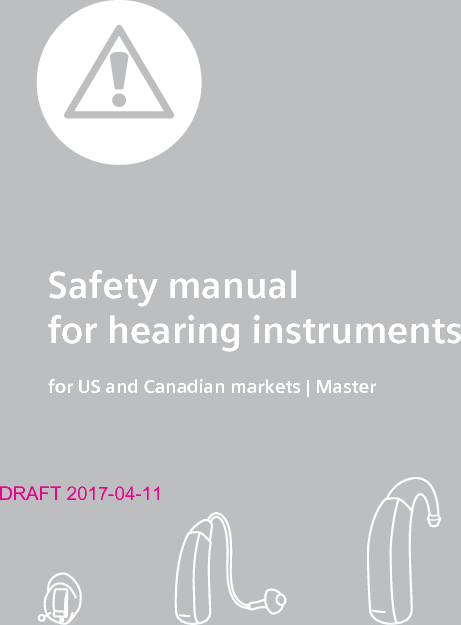 DRAFT 2017-04-11Safety manual for hearing instrumentsfor US and Canadian markets | Master