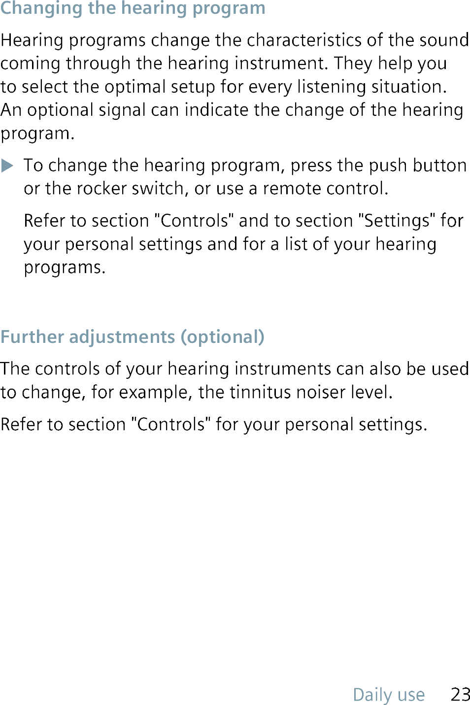 Changing the hearing programFurther adjustments (optional) 