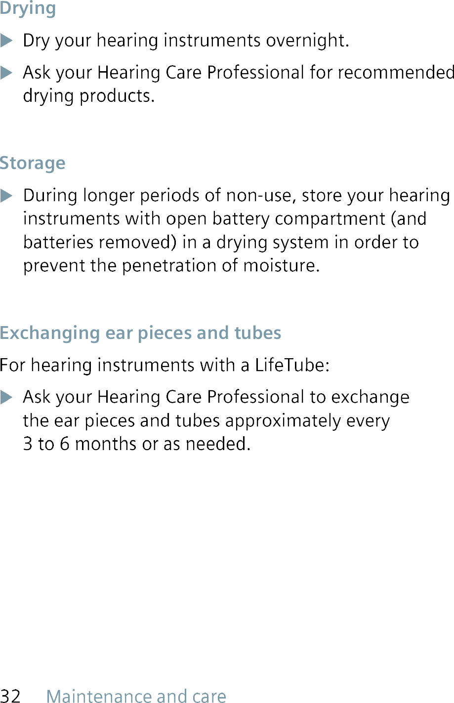 DryingStorageExchanging ear pieces and tubes