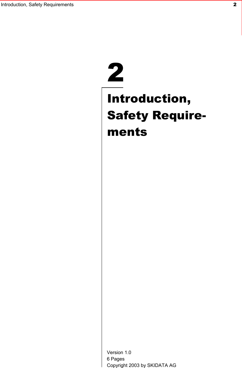 Introduction, Safety Requirements  2     2  Introduction, Safety Require-ments   Version 1.0 6 Pages Copyright 2003 by SKIDATA AG 