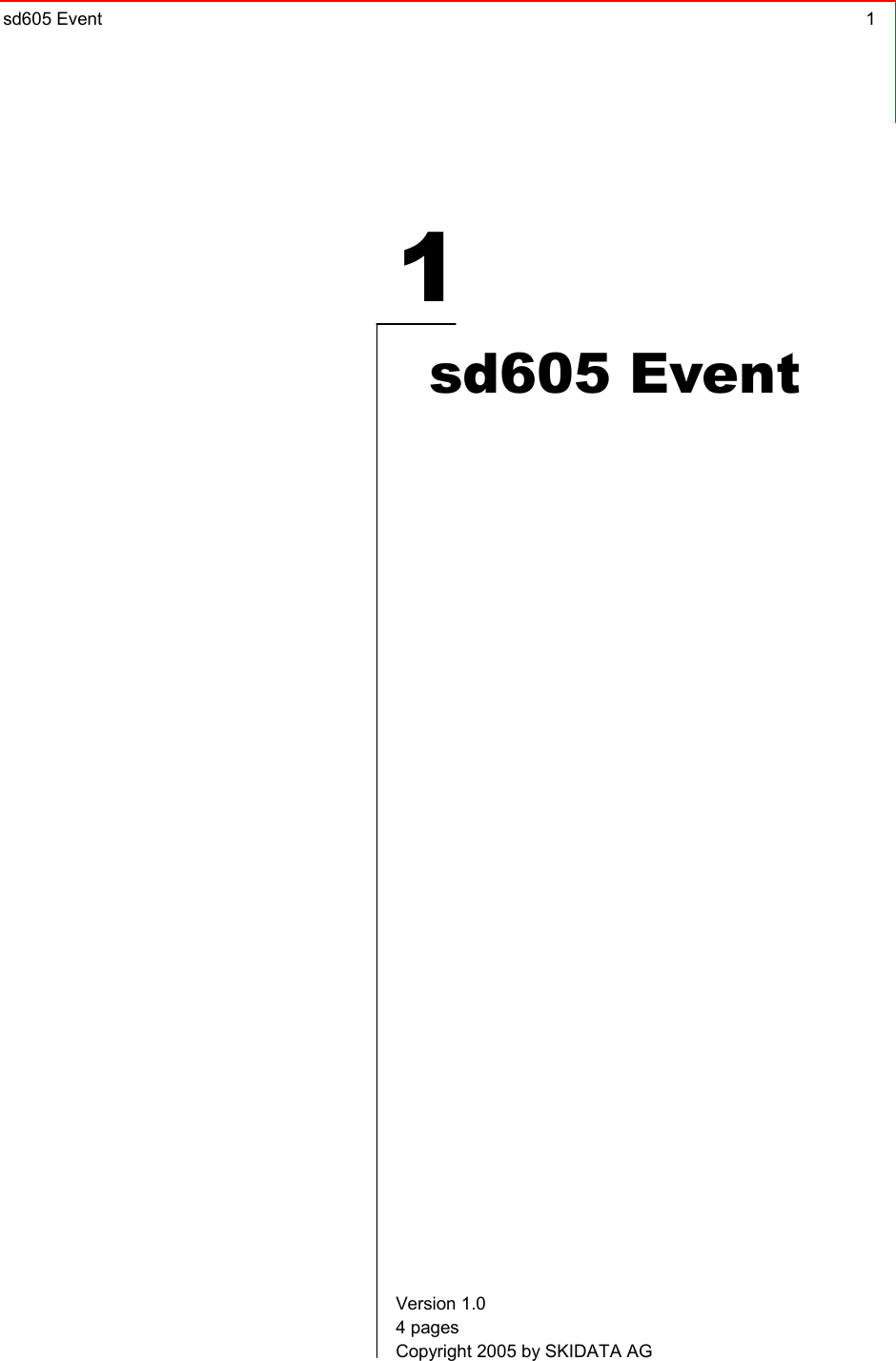 sd605 Event  1     1  sd605 Event    Version 1.0 4 pages Copyright 2005 by SKIDATA AG 