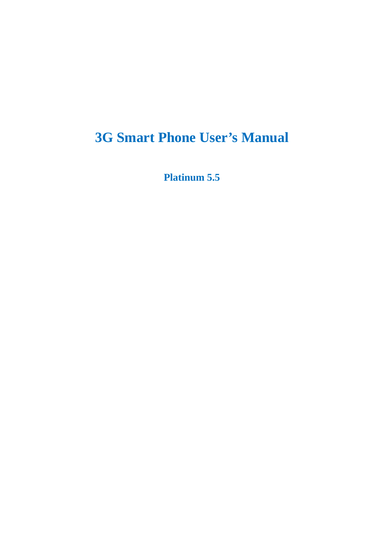       3G Smart Phone User’s Manual  Platinum 5.5                           