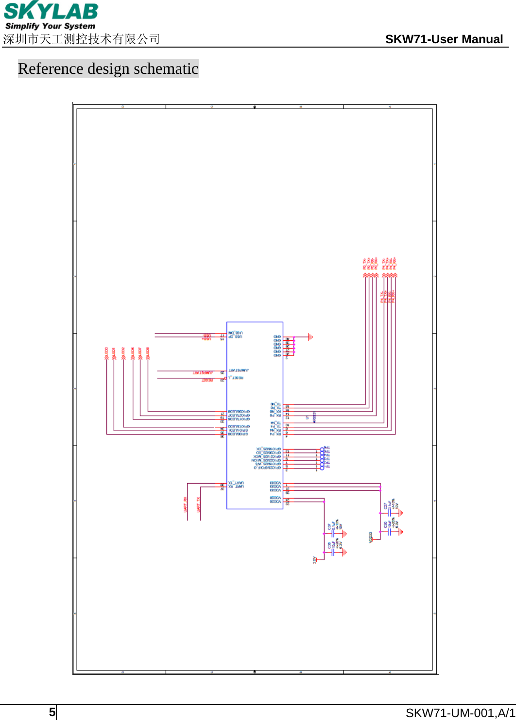     深圳市天工测控技术有限公司                                                 SKW71-User Manual      SKW71-UM-001,A/1  5 Reference design schematic     