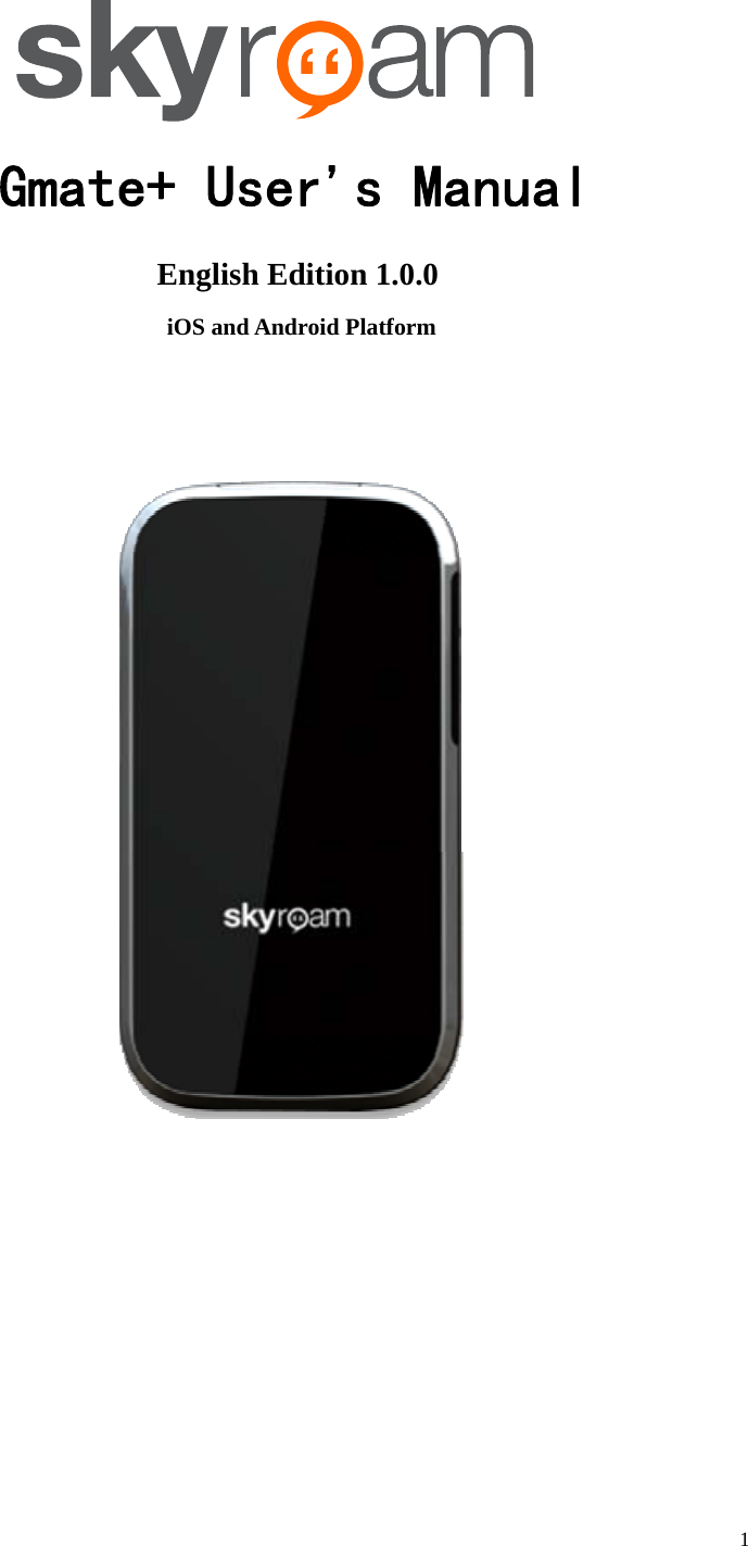    1  Gmate+ User's Manual English Edition 1.0.0    iOS and Android Platform         