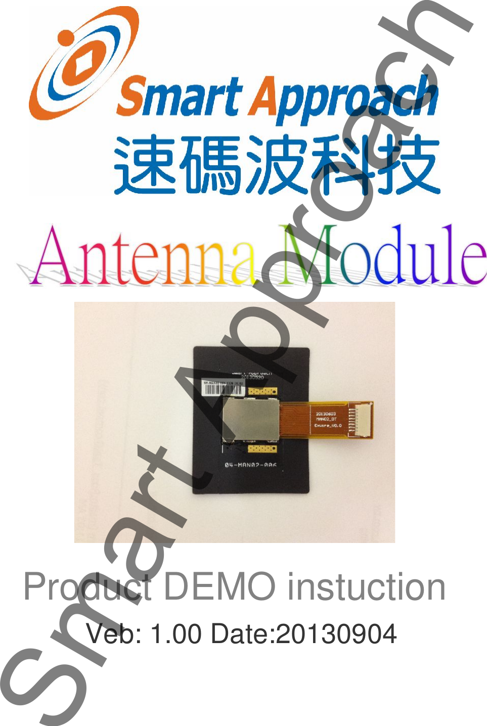 Product DEMO instuctionVeb: 1.00 Date:20130904Smart Approach