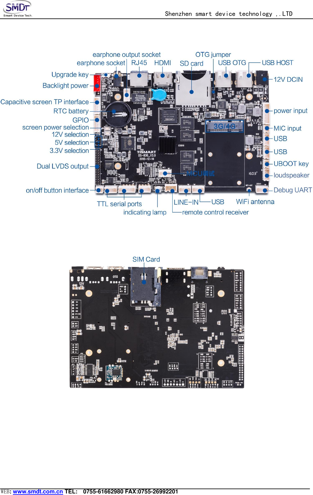                                                  Shenzhen smart device technology ,.LTD  WEB: www.smdt.com.cn TEL:    0755-61662980 FAX:0755-26992201    