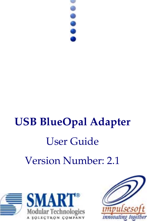  USB BlueOpal AdapterUser GuideVersion Number: 2.1