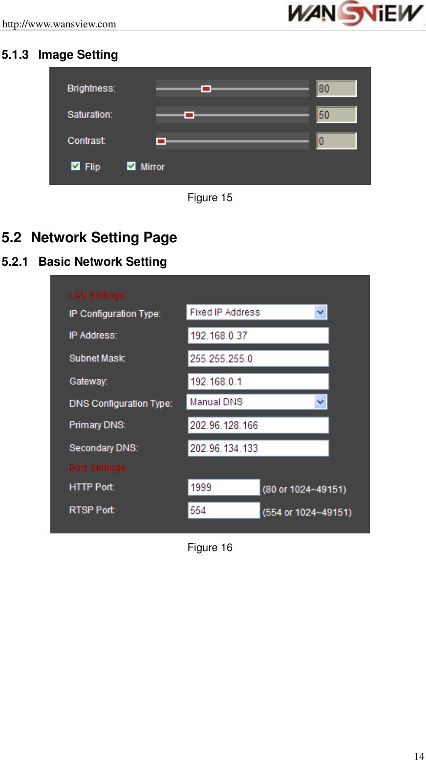 http://www.wansview.com                                                                14  5.1.3  Image Setting  Figure 15  5.2  Network Setting Page 5.2.1  Basic Network Setting  Figure 16  