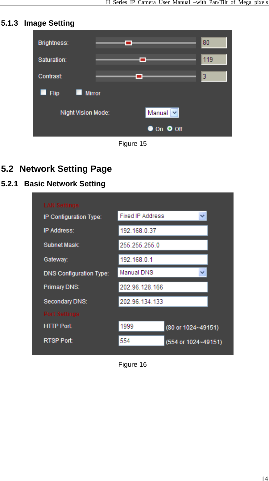 H Series IP Camera User Manual –with Pan/Tilt of Mega pixels  145.1.3 Image Setting  Figure 15  5.2  Network Setting Page 5.2.1  Basic Network Setting  Figure 16  