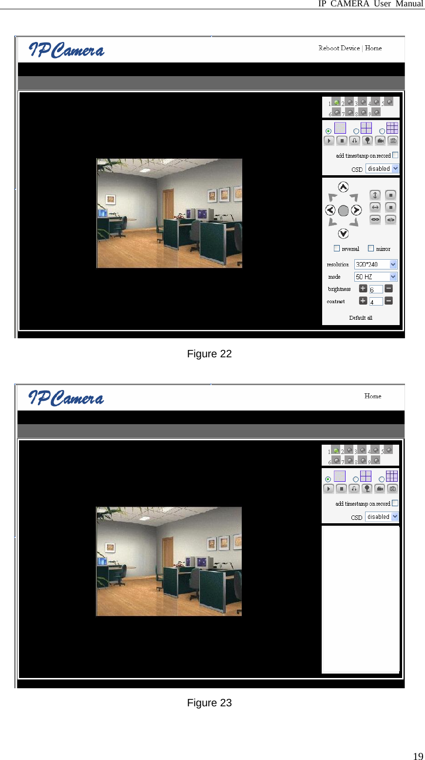 IP CAMERA User Manual  19 Figure 22   Figure 23  