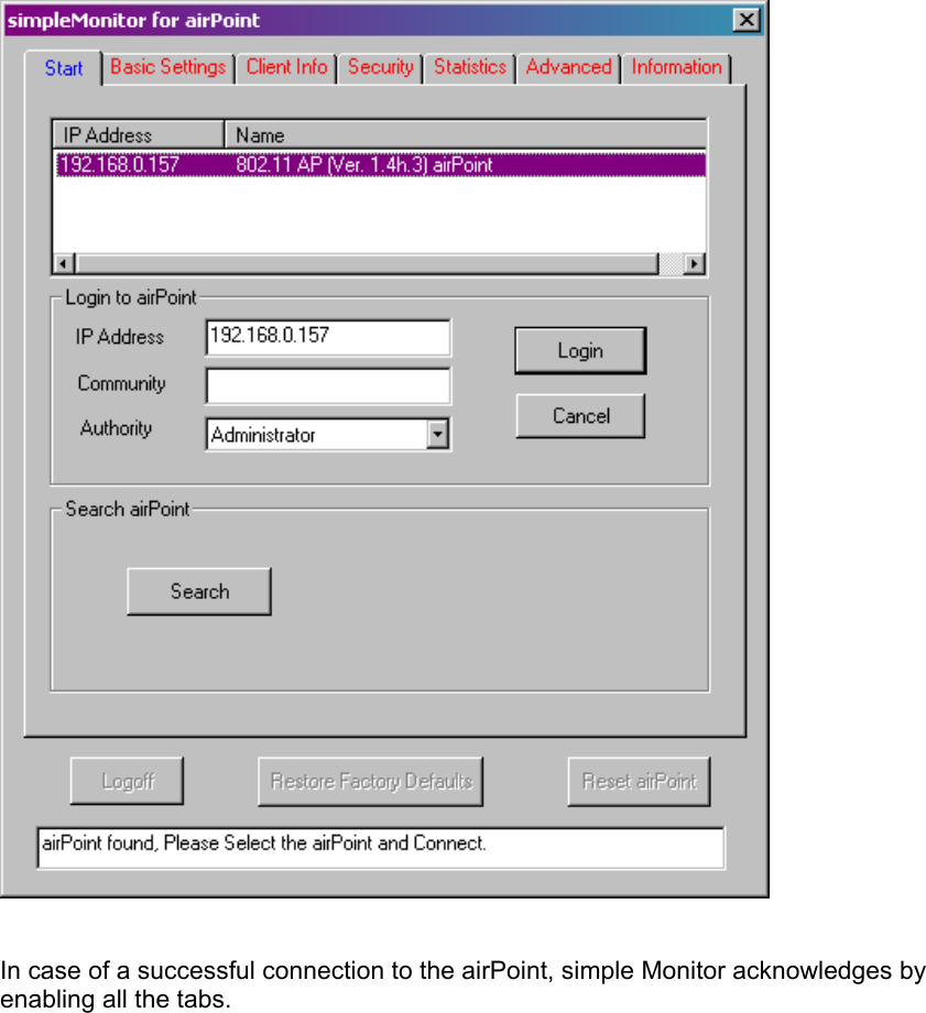    In case of a successful connection to the airPoint, simple Monitor acknowledges by enabling all the tabs.  