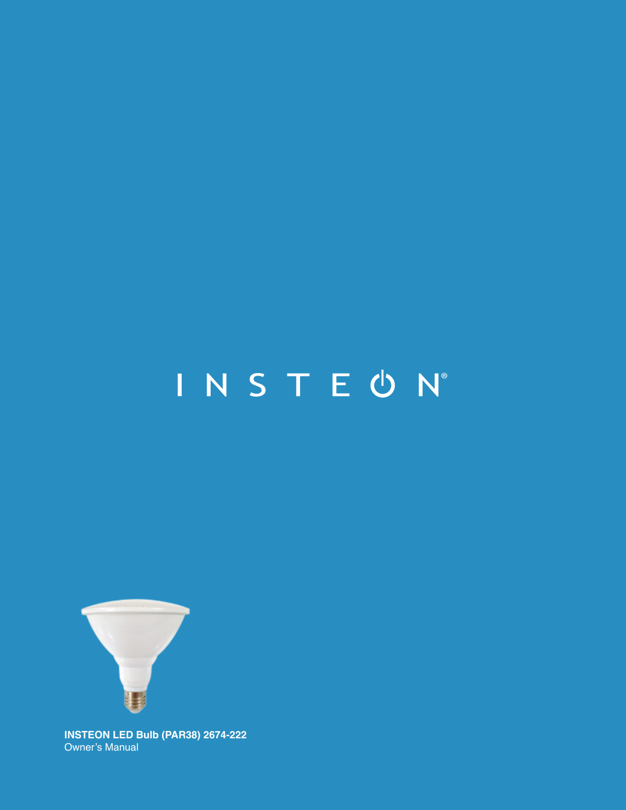 ®INSTEON LED Bulb (PAR38) 2674-222®INSTEON LED Bulb (PAR38) 2674-222
