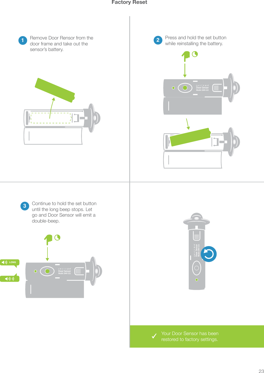 23®Door SensorModel: 2845-222®Door SensorModel: 2845-222®Door SensorModel: 2845-222®Door SensorModel: 2845-222®Door SensorModel: 2845-222Factory Reset123go and Door Sensor will emit a LONG