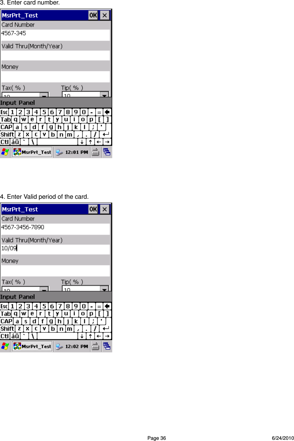  Page 36 6/24/2010 3. Enter card number.     4. Enter Valid period of the card.        