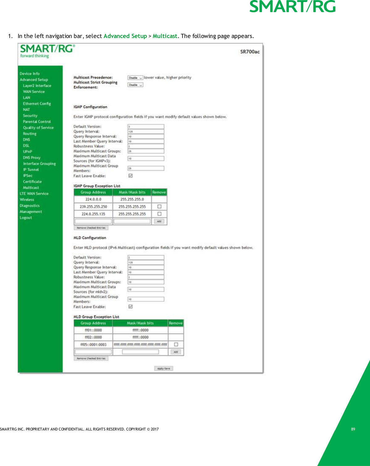SMARTRG INC. PROPRIETARY AND CONFIDENTIAL. ALL RIGHTS RESERVED. COPYRIGHT &copy; 2017 891. In the left navigation bar, select Advanced Setup >Multicast. The following page appears.