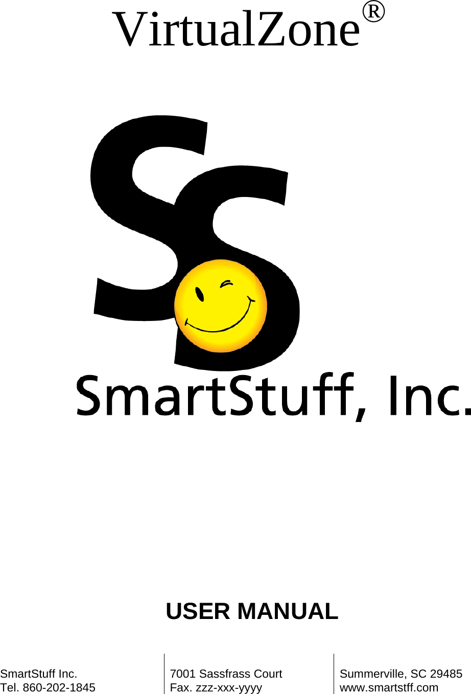 VirtualZone&reg;                    USER MANUAL    SmartStuff Inc.  7001 Sassfrass Court  Summerville, SC 29485 Tel. 860-202-1845 Fax. zzz-xxx-yyyy www.smartstff.com 