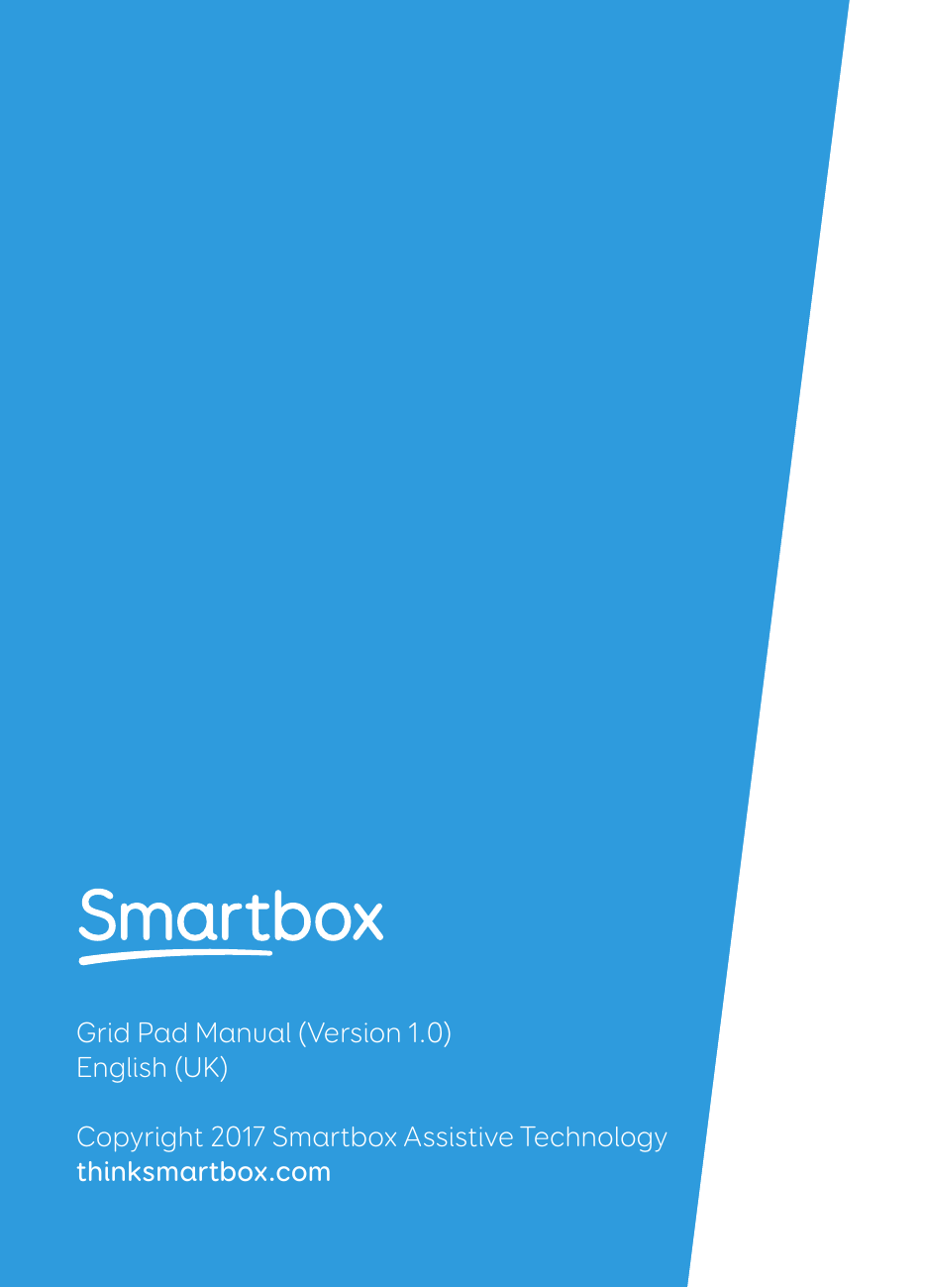 Grid Pad Manual (Version 1.0)English (UK)Copyright 2017 Smartbox Assistive Technologythinksmartbox.com