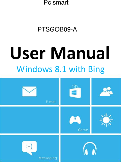  User Manual       Windows 8.1 with Bing  PTSGOB09-APc smart 