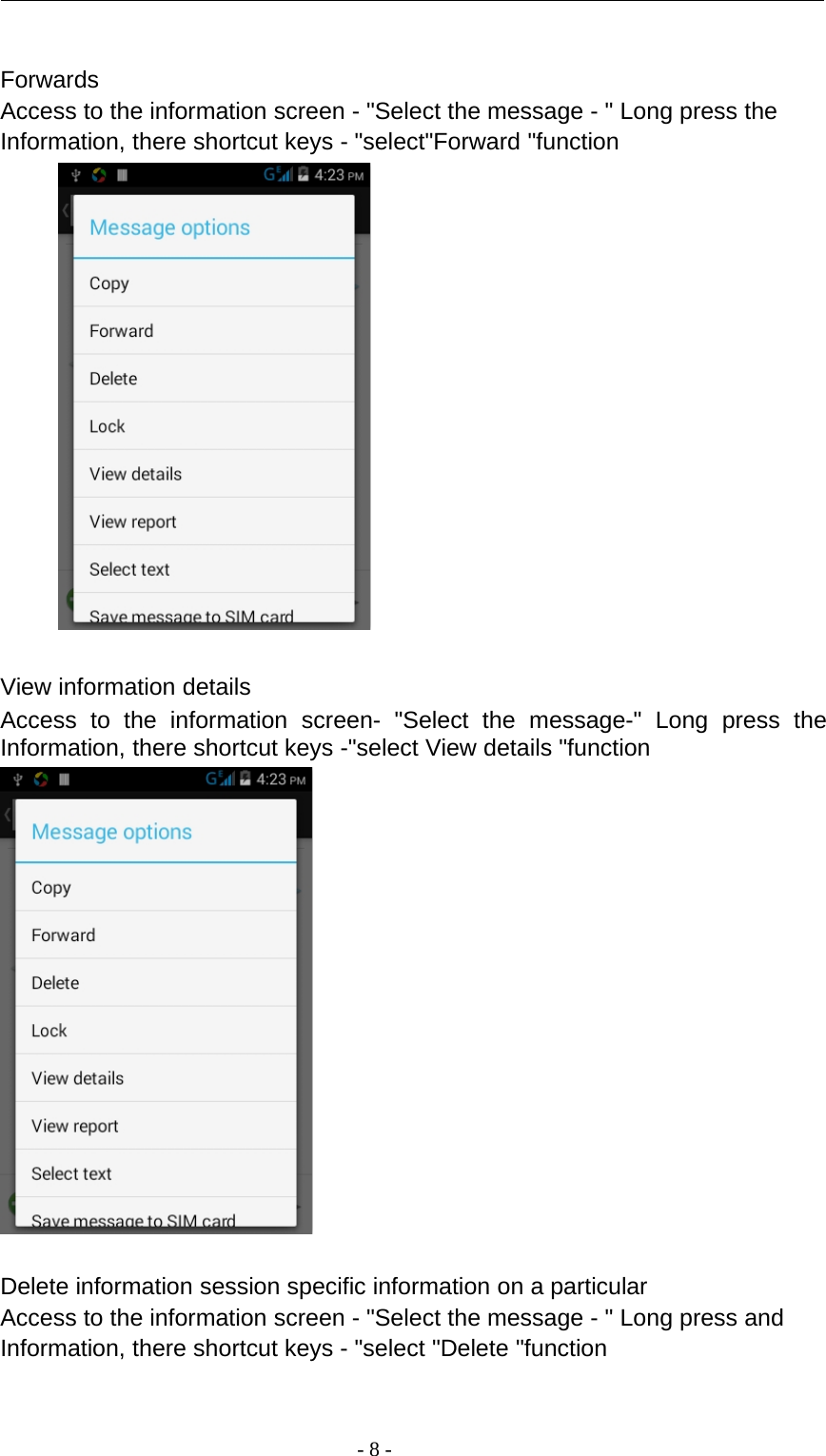 -8-ForwardsAccess to the information screen - &quot;Select the message - &quot; Long press theInformation, there shortcut keys - &quot;select&quot;Forward &quot;functionView information detailsAccess to the information screen- &quot;Select the message-&quot; Long press theInformation, there shortcut keys -&quot;select View details &quot;functionDelete information session specific information on a particularAccess to the information screen - &quot;Select the message - &quot; Long press andInformation, there shortcut keys - &quot;select &quot;Delete &quot;function