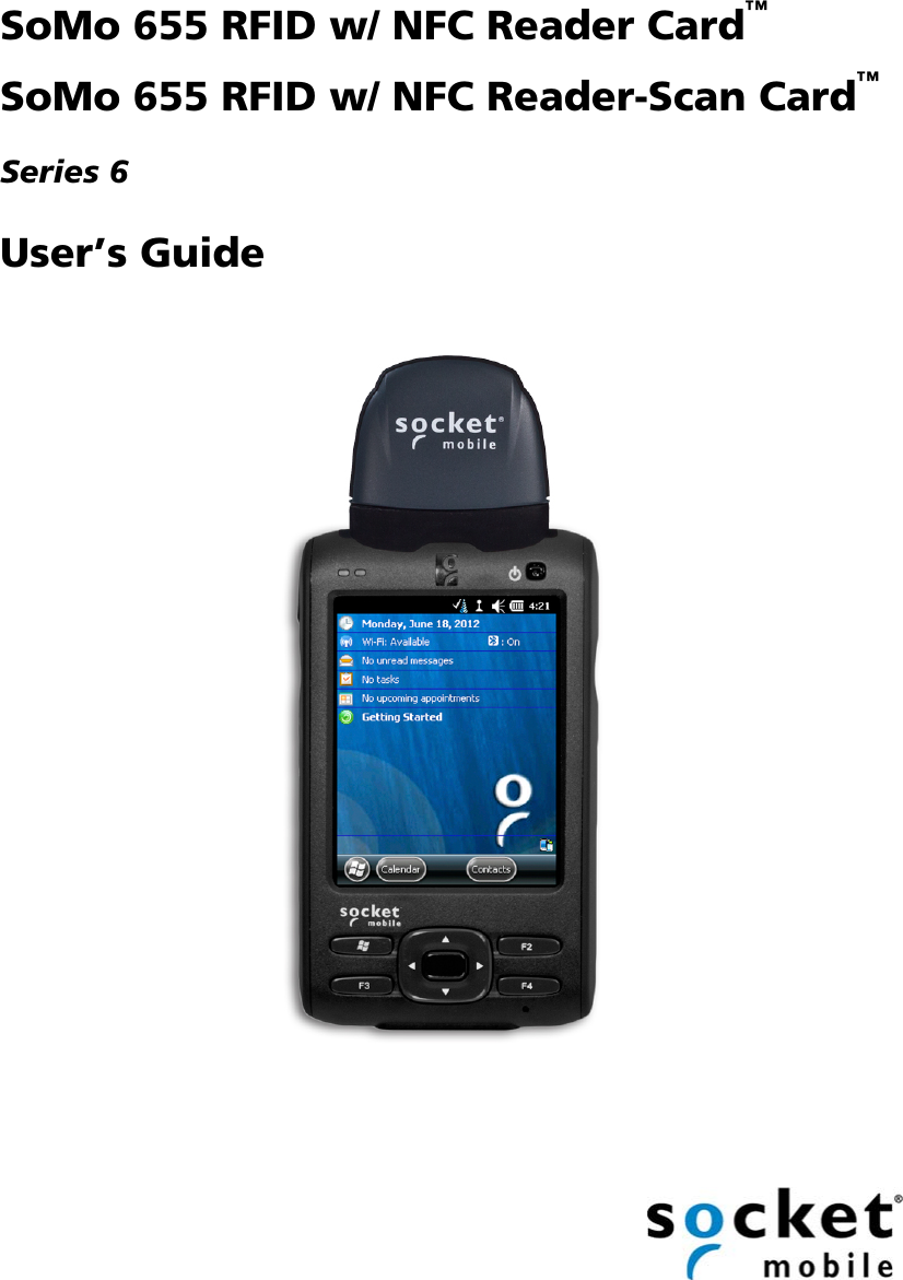 SoMo 655 RFID w/ NFC Reader Card™  SoMo 655 RFID w/ NFC Reader-Scan Card™  Series 6  User’s Guide        