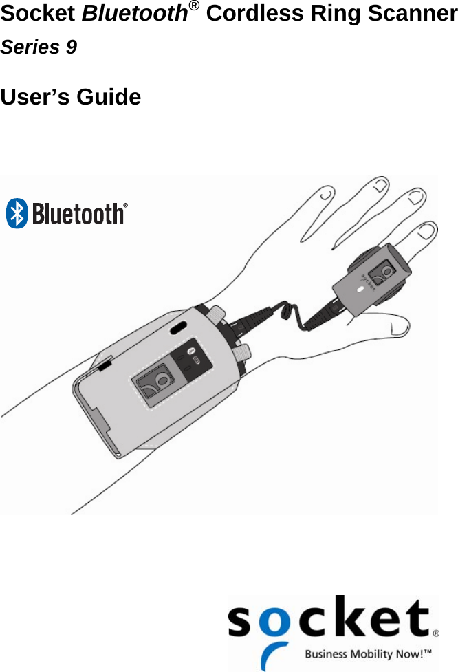 Socket Bluetooth® Cordless Ring Scanner  Series 9  User’s Guide          