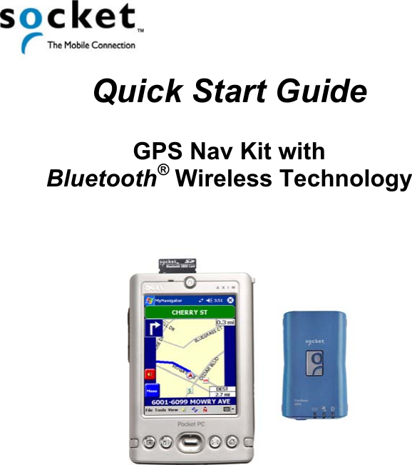  s   Quick Start Guide  GPS Nav Kit with Bluetooth® Wireless Technology     