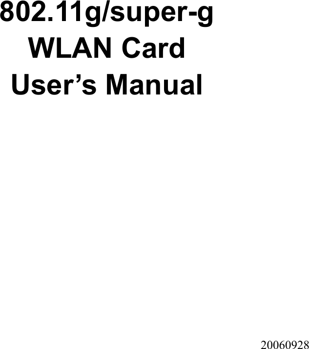          802.11g/super-g  WLAN Card User’s Manual  20060928