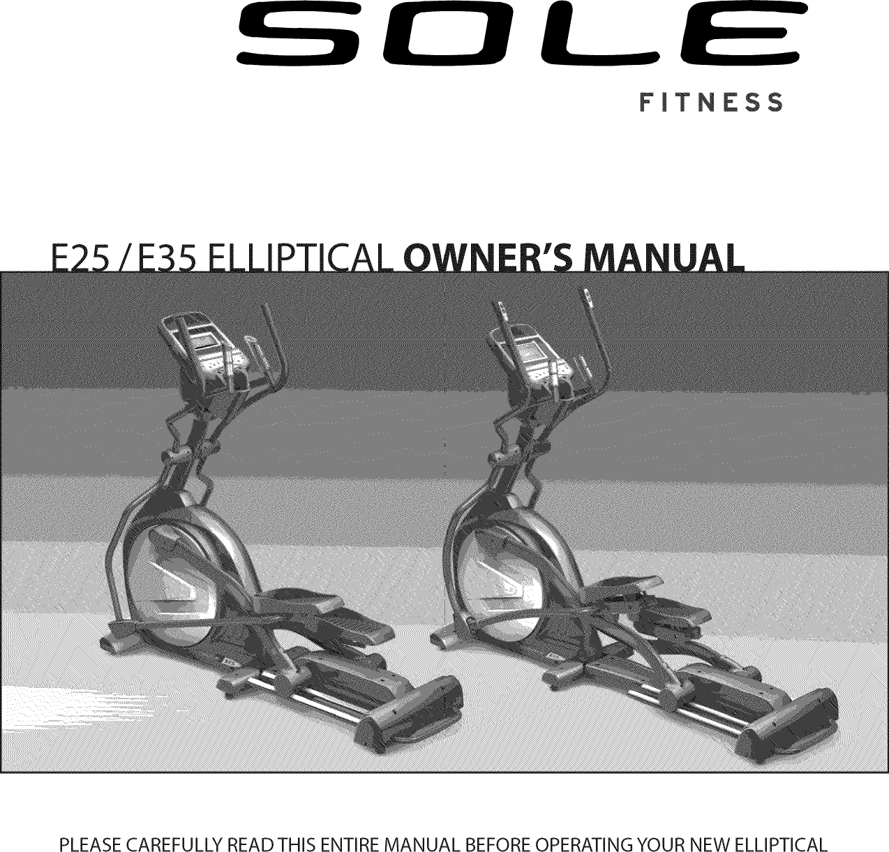 Sole E25 2011 User Manual ELLIPTICAL MANUF THRU MAY 2012 Manuals And