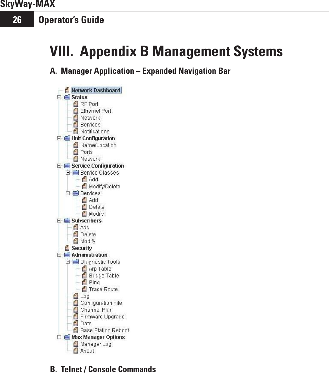 Operator’s Guide26SkyWay-MAXVIII.  Appendix B Management SystemsA.  Manager Application – Expanded Navigation Bar  B.  Telnet / Console Commands